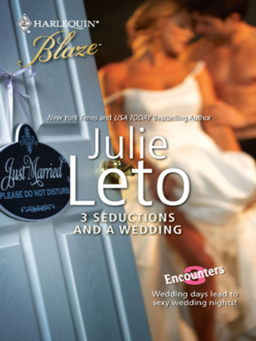 Title details for 3 Seductions and a Wedding by Julie Leto - Wait list